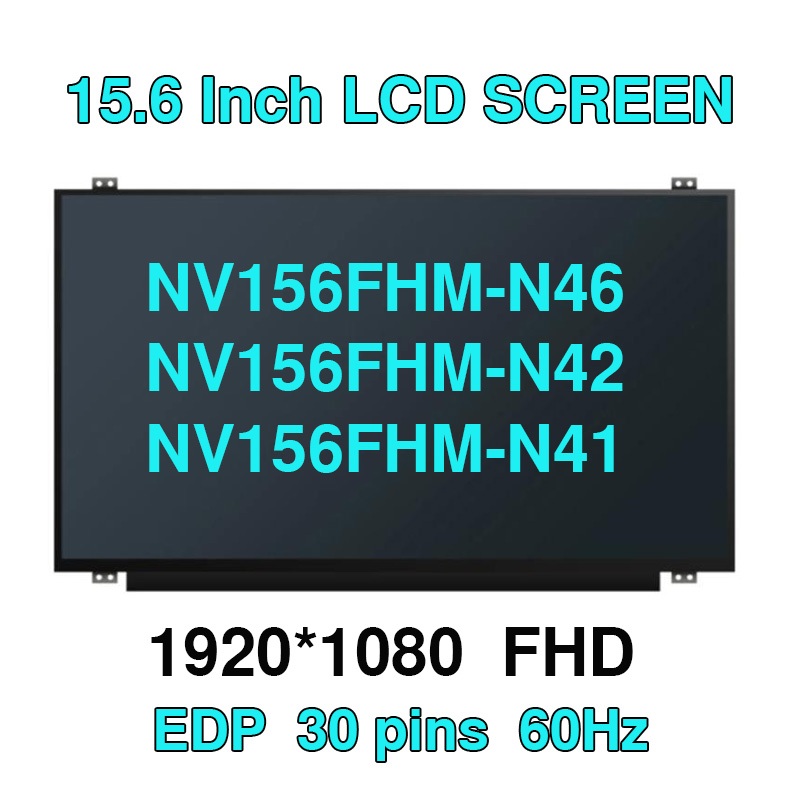 NV156FHM-N46 NV156FHM-N42 NV156FHM-N41 NV156FHM-N31 NV156FHM-N32 แล็ปท็อปหน้าจอ LCD 15.6 "IPS FHD 19