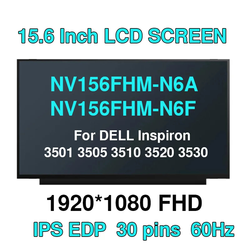 NV156FHM-N6A NV156FHM-N6F 15.6 IPS แล็ปท็อปหน้าจอ LCD สําหรับ DELL Inspiron 3501 3505 3510 3520 3530