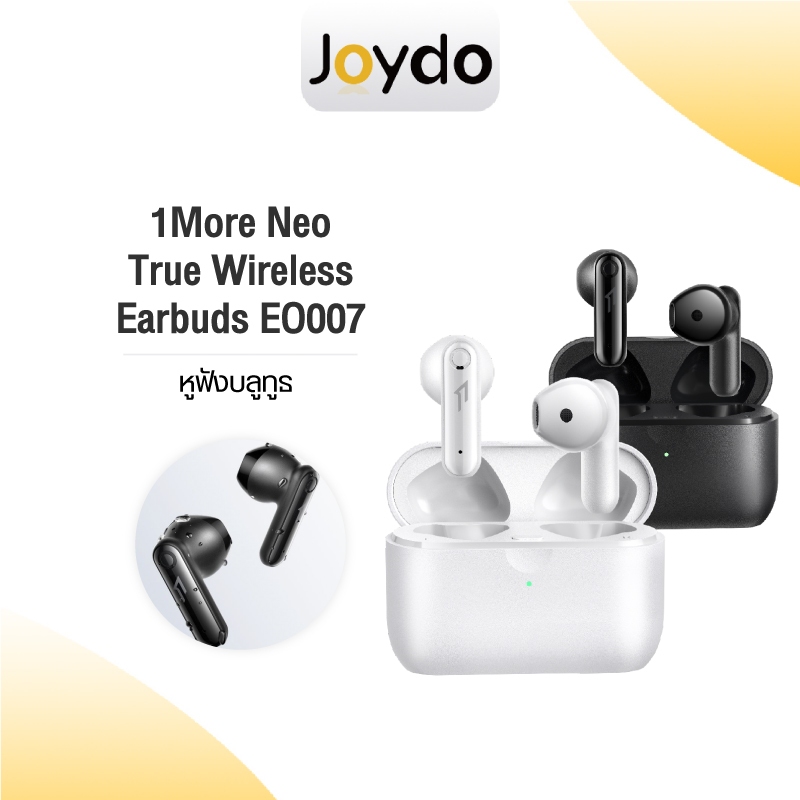 1More Neo True Wireless Earbuds EO007 หูฟังไร้สาย หูฟังบลูทูธ หูฟังบลูทูธไร้สาย บลูทูธ 5.2 และกันน้ําระดับ IPX5 45h เล่นได้นาน Wireless Bluetooth Earphone