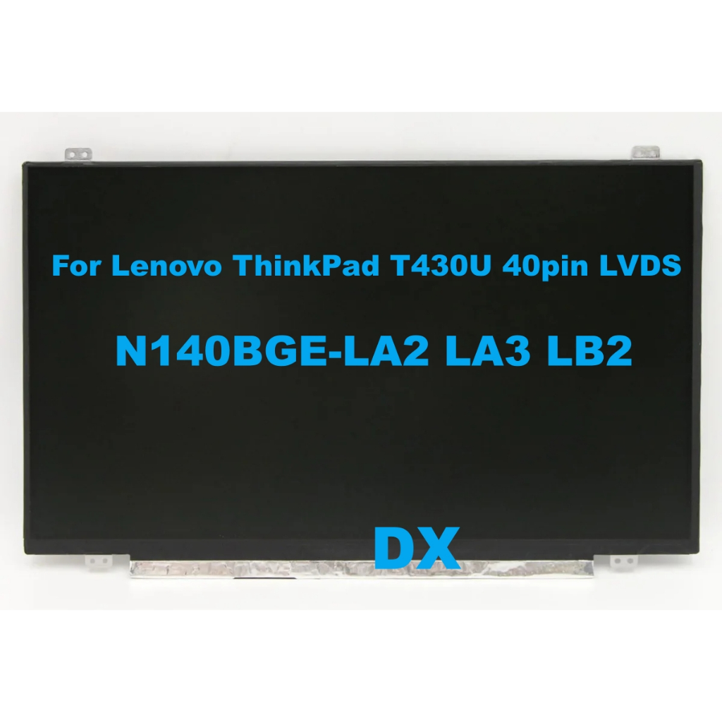 14.0 "Slim 40 Pin 1366768 N140BGE-LB2 N140BGE-L32 N140BGE-L43 LP140WH2 TLS1 B140XW03 B140XTN03.6 แล็