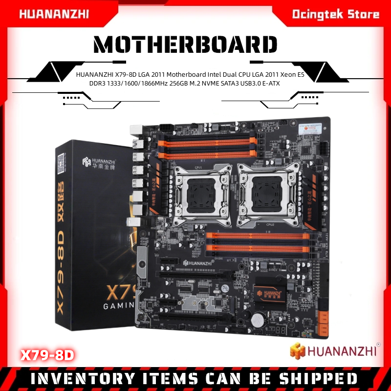 Huananzhi X79-8D LGA 2011 เมนบอร์ด Intel Dual CPU LGA 2011 Xeon E5 DDR3 1333/1600/1866MHz 256GB M.2 