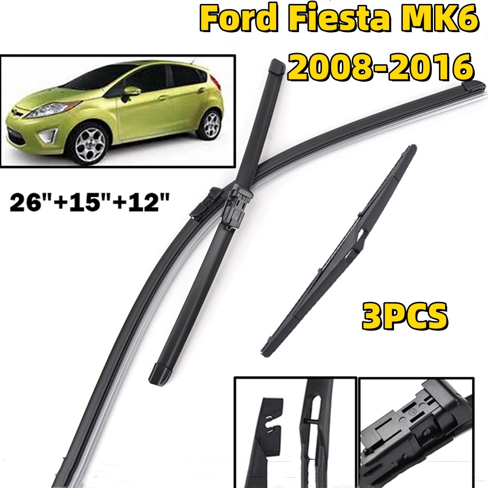 3pcs Ford Fiesta MK6 2008-2016 ชุดด้านหน้าและด้านหลังใบปัดน้ําฝนกระจกยาง Wiper 26 + 15 + 12
