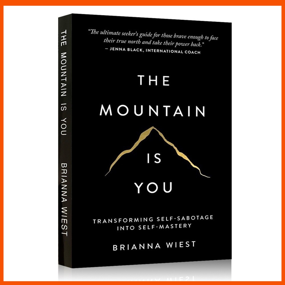 ภูเขาคือคุณ: แปลงร่างภาพตัวเองเป็นสมัยราชวงศ์ตัวเอง โดย Brianna Wiest (ปกอ่อน)