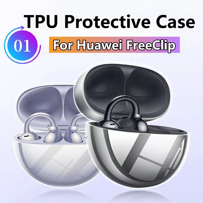 เคส TPU สําหรับ Huawei FreeClip เคสหูฟังเคสป ้ องกันโปร ่ งใสสําหรับ Huawei FreeClip