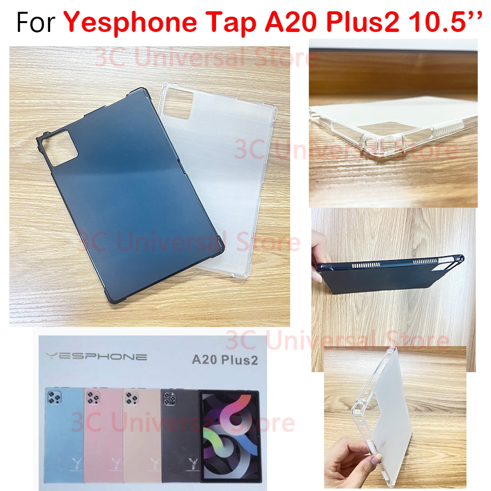 สําหรับ YESPHONE A20 Plus2 10.5 กันกระแทกแท็บเล็ตโปร่งใสซิลิโคน 4 มุมหนาป้องกัน Soft TPU ปกหลังสําหร