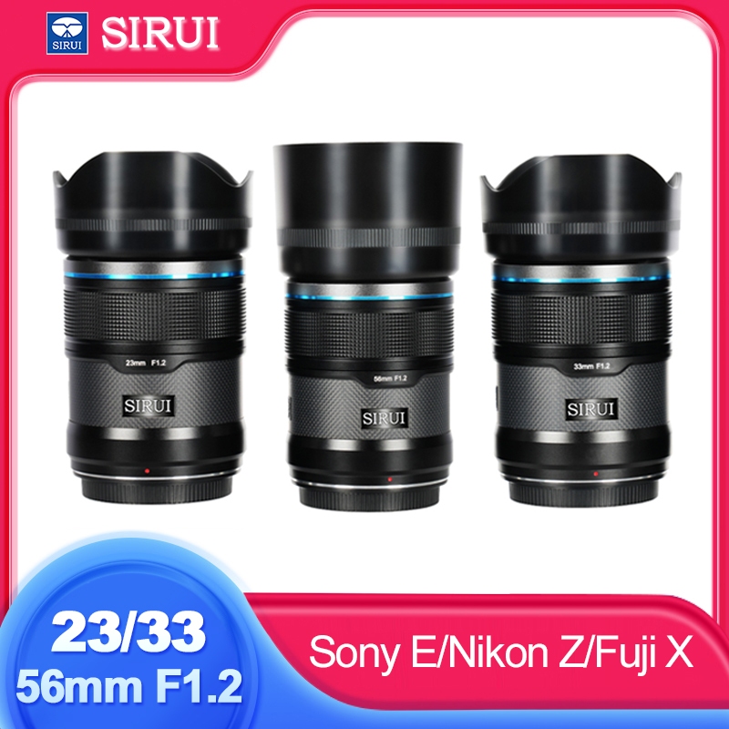 Sirui 23mm 33mm 56mm f1.2 เลนส์มุมกว้าง APS-C Prime สําหรับ Sony Nikon Fujifilm A5 A6 A7 FX A9 ZV-E