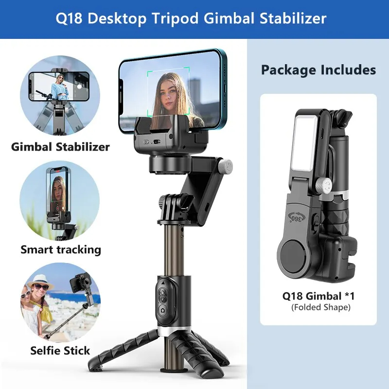 Q18 Gimbal Stabilizer การหมุน 360 องศาตามโหมดการถ ่ ายภาพ Selfie Stick ขาตั ้ งกล ้ องสําหรับสมาร ์ 