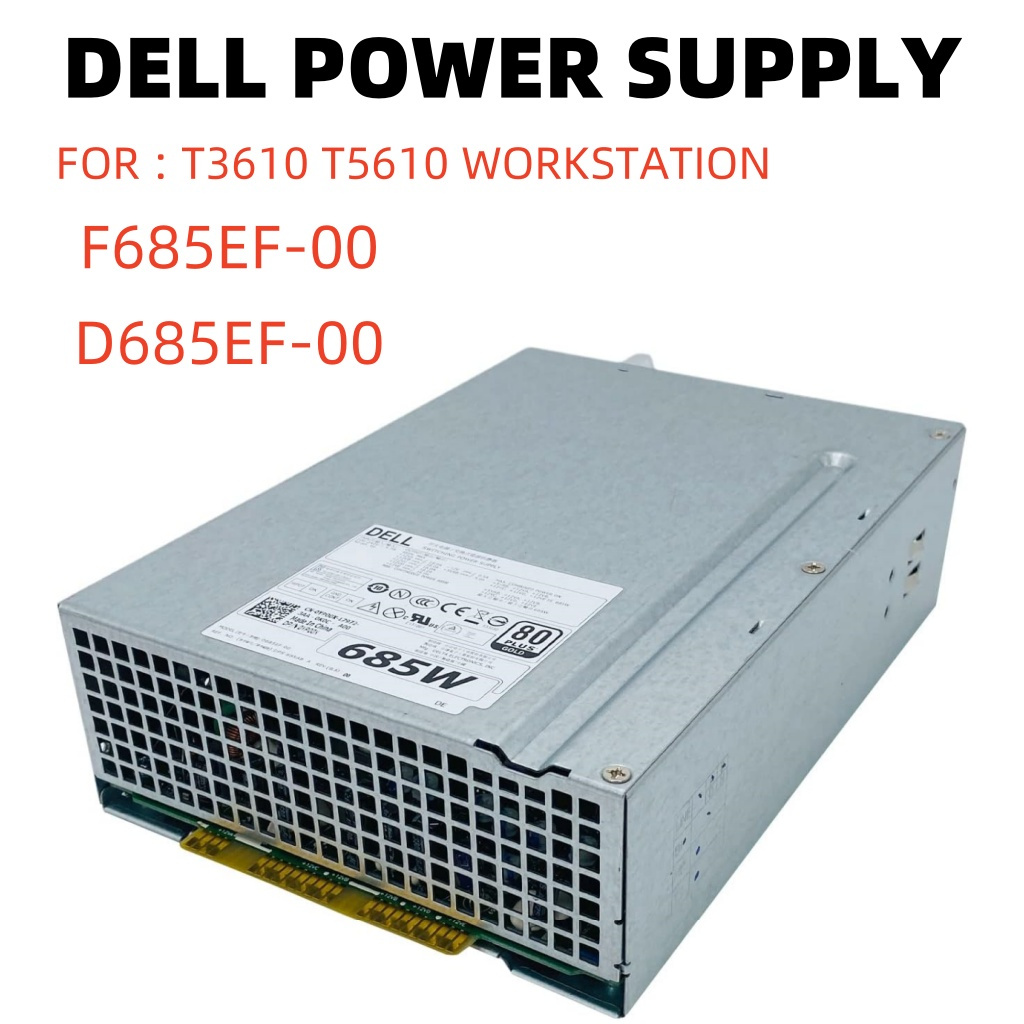 DELL T3610 T5610 แหล่งจ่ายไฟ D685EF-00 DPS-685AB A YP00X 0YP00X 685W F685EF-00