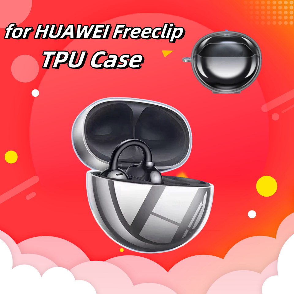 ชุดหูฟัง Huawei FreeClip Clear Soft Case สำหรับหูฟัง เคส Huawei Free Clip TPU สำหรับหูฟัง