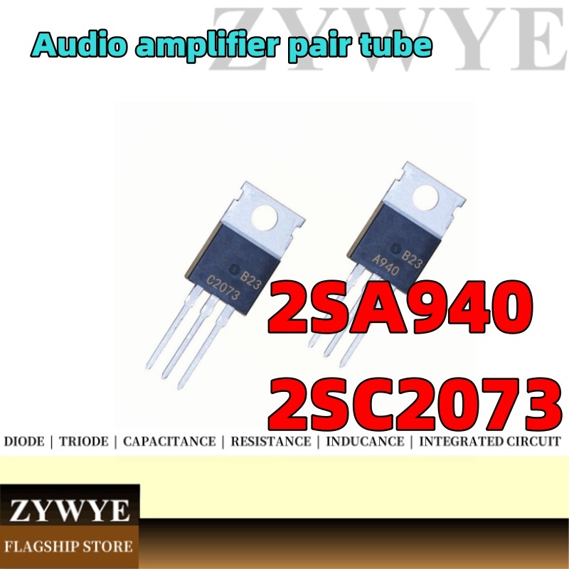 2sa940 2SC2073 เครื่องขยายเสียงหลอดคู่ TO220 A940 C2073