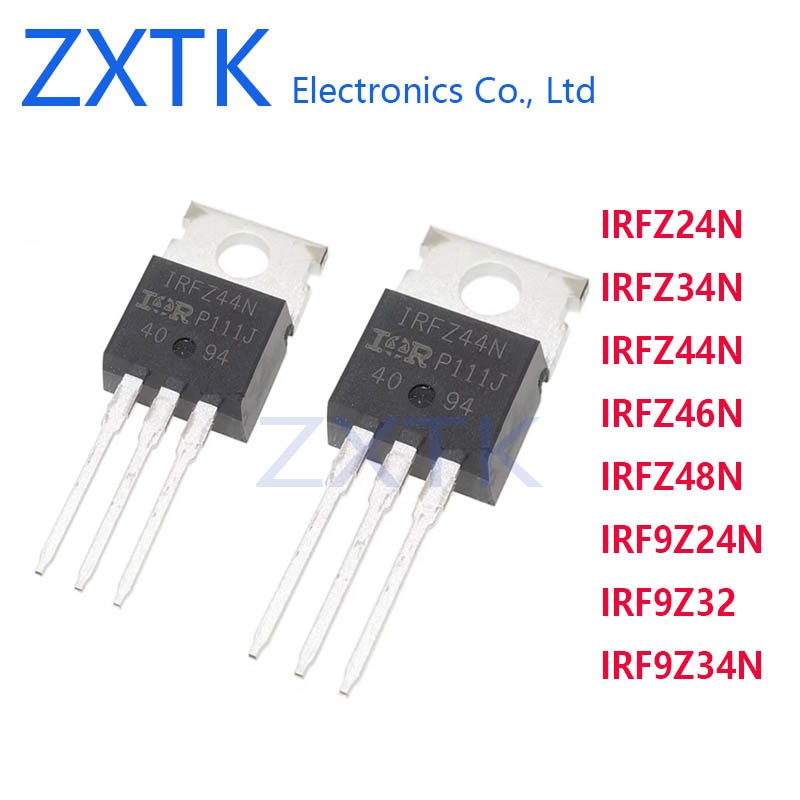 5 ชิ้น Original Mosfet IRFZ24N IRFZ34N IRFZ44N IRFZ46N IRFZ48N IRF9Z24N IRF9Z32 IRF9Z34N TO-220 Fast