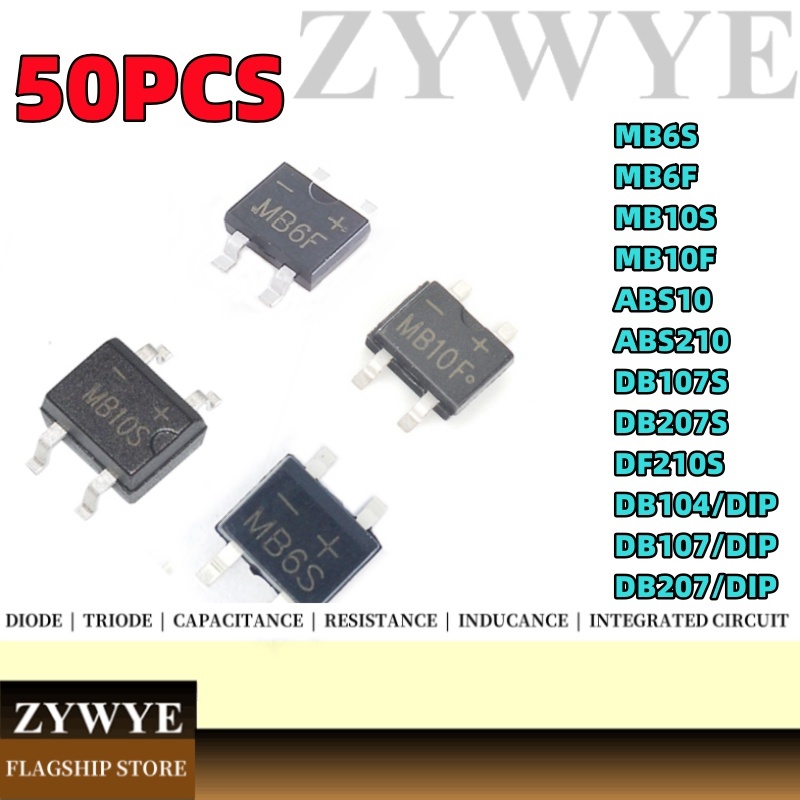 50pcs MB6S MB6F MB10S MB10F Rectifier Bridge ABS10 ABS210 DB107 DB207 LB10SE TB10S DB104 DF210S DB10