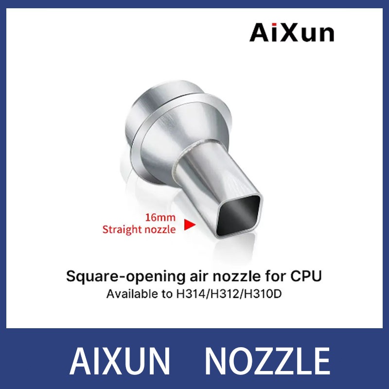 Aixun Square-เปิดAir 12 มม.16 มม.หัวฉีดตรงสําหรับCPUสําหรับH314/H312/H310D AiXun Hot Air Gun Station