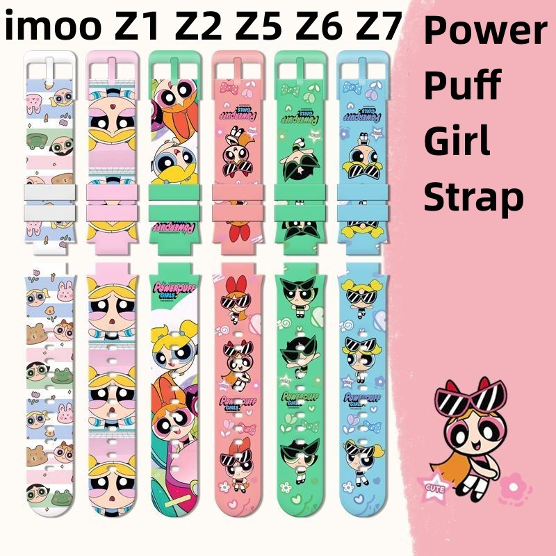 Imoo Z1 Z2 Z5 Z6 Z7 สายนาฬิกา Powerpuff Girls สายซิลิโคนพิมพ์ลาย imoo สายนาฬิกา imoo สาย imoo สายซิลิโคน สำหรับ