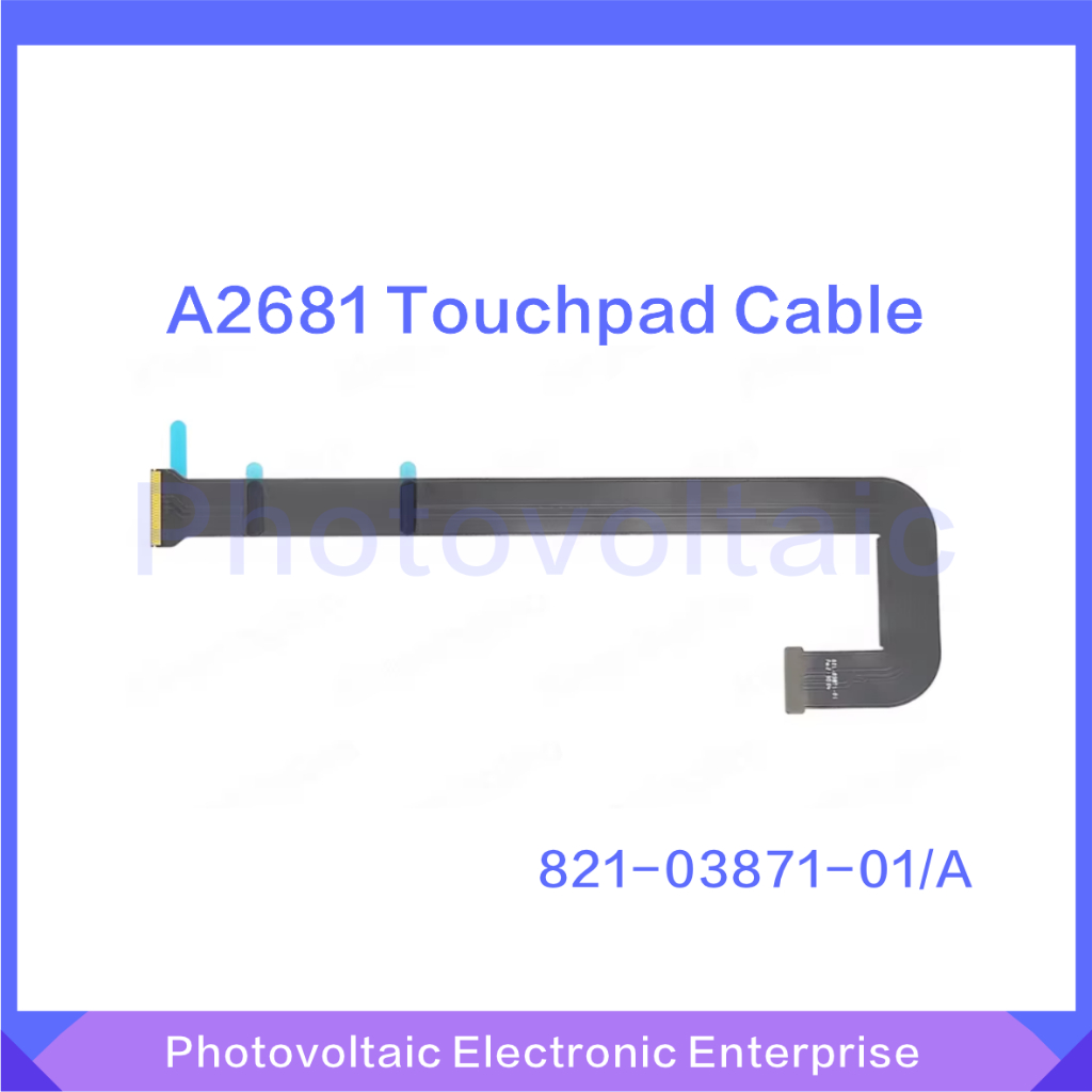 ใหม่ A2681 Trackpad Flex Cable ใช้งานร่วมกับ MacBook Air Retina 13.6" M2 A2681 สายทัชแพด 821-03871-0