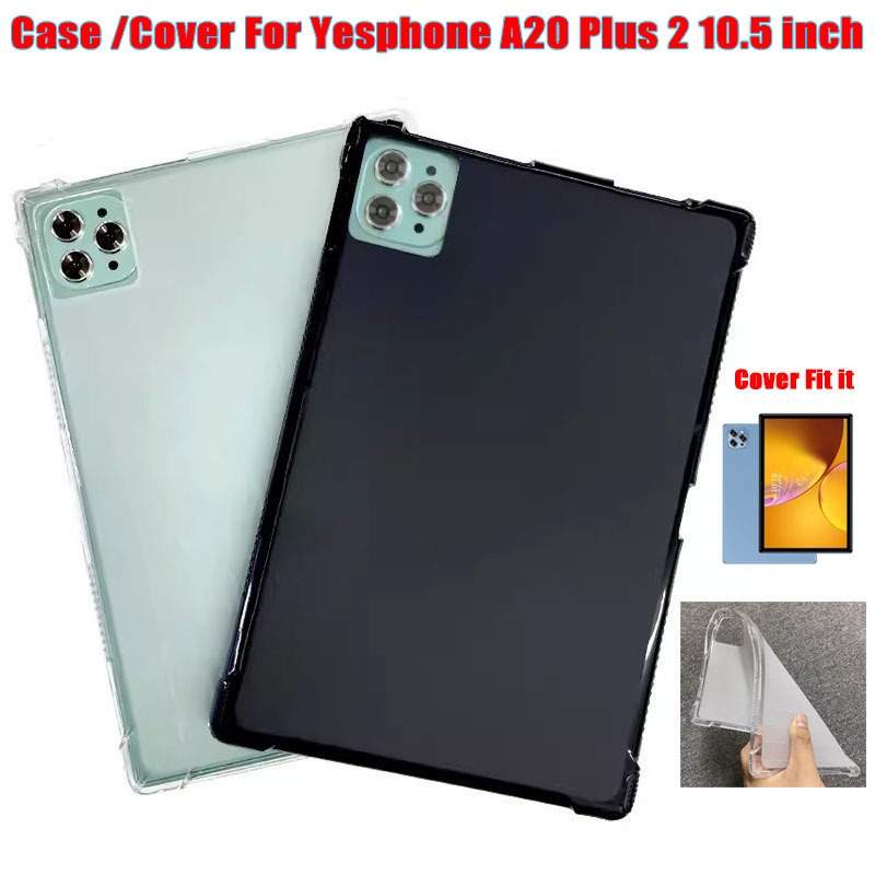 สําหรับ Yesphone A20 Plus 2 10.5 นิ้วคุณภาพสูงถุงลมนิรภัยโปร่งใสกรณีแท็บเล็ต Yesphone A20 Plus 2 10.5 "4 มุมหนา Ultra Soft TPU Drop Resistance ฝาหลัง