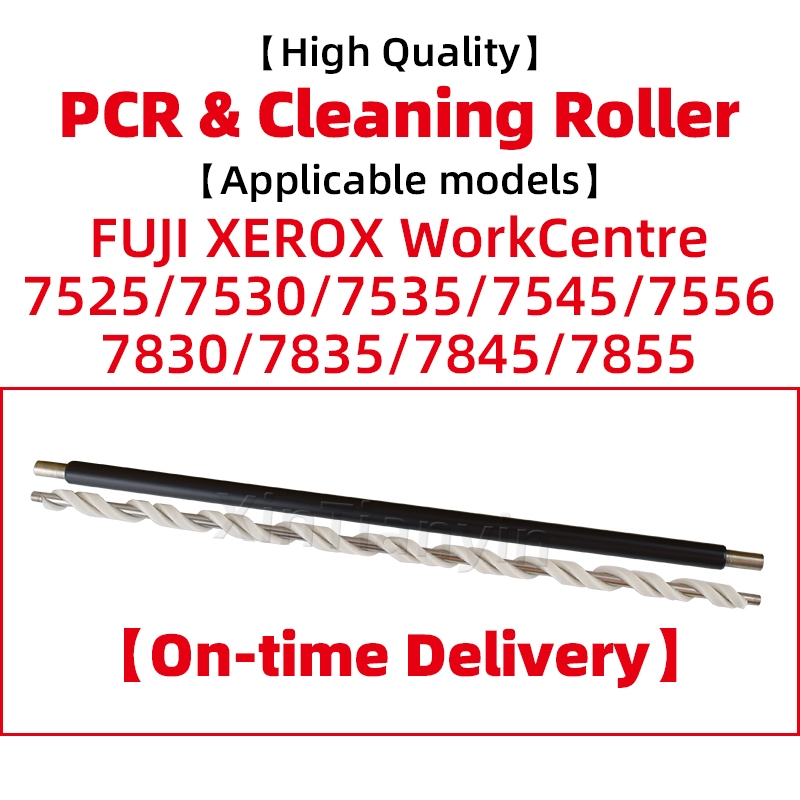 ลูกกลิ้งชาร์จหลักสําหรับ ซีร็อกซ์ 7845 7855 7835 7830 7525 7530 7535 7545 7556 7970 7858 พีซีอาร์ ลูกกลิ้งทําความสะอาด