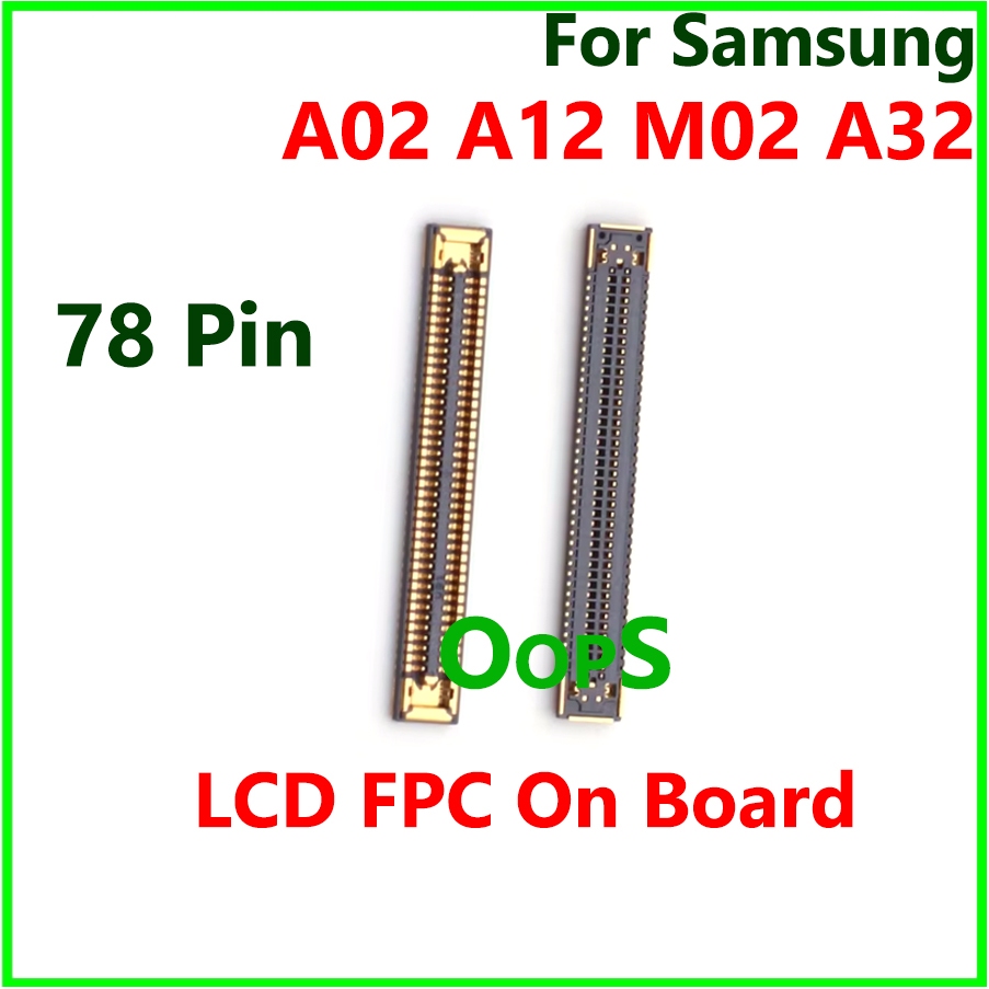 1pcs-5pcs Fpc Lcd Connector On เมนบอร์ดหลักสําหรับ Samsung A02 / A12 / M02 / A32 78 Pin