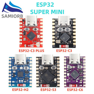 Samirob ESP32-C3 ESP32-S3 ESP32-H2 ESP32-C6 บอร์ดพัฒนา ESP32…