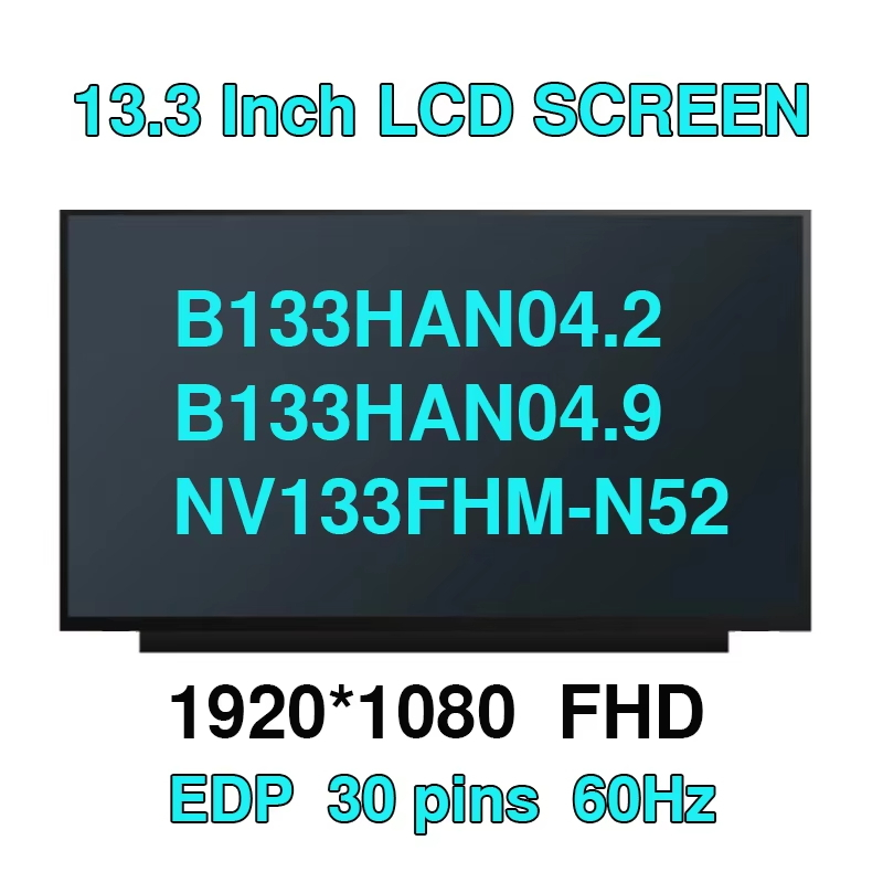 N133HCE-GP1 NV133FHM-N52 N62 N66 B133HAN04.2 B133HAN04.9 จอแสดงผล LCD หน้าจอ LED Matrix สําหรับแล็ปท