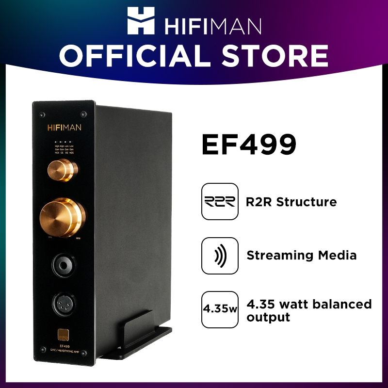 Hifiman EF499 หูฟัง DAC& เครื่องขยายเสียง พร้อมรองรับสตรีมมิ่งมีเดีย และ R2R DAC