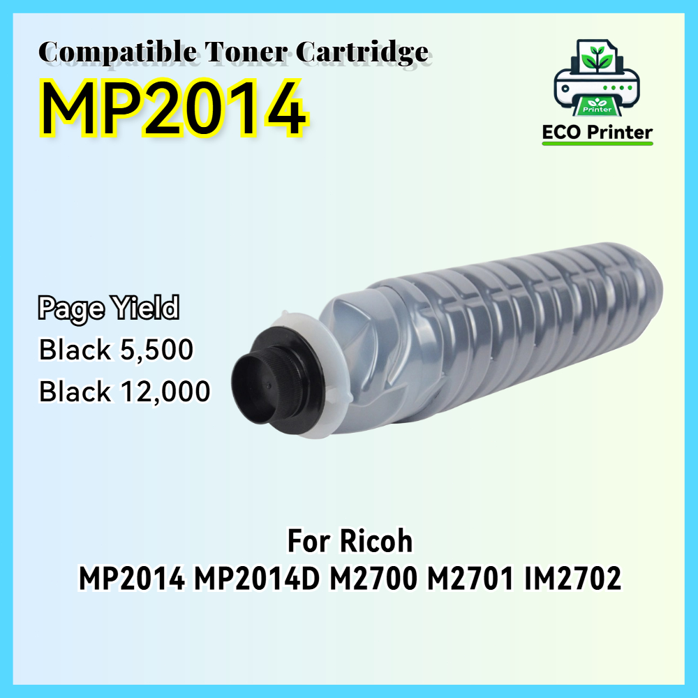 Mp2014 ตลับหมึกที่รองรับสําหรับ Ricoh MP2014 MP2014D M2700 M2701 IM2702