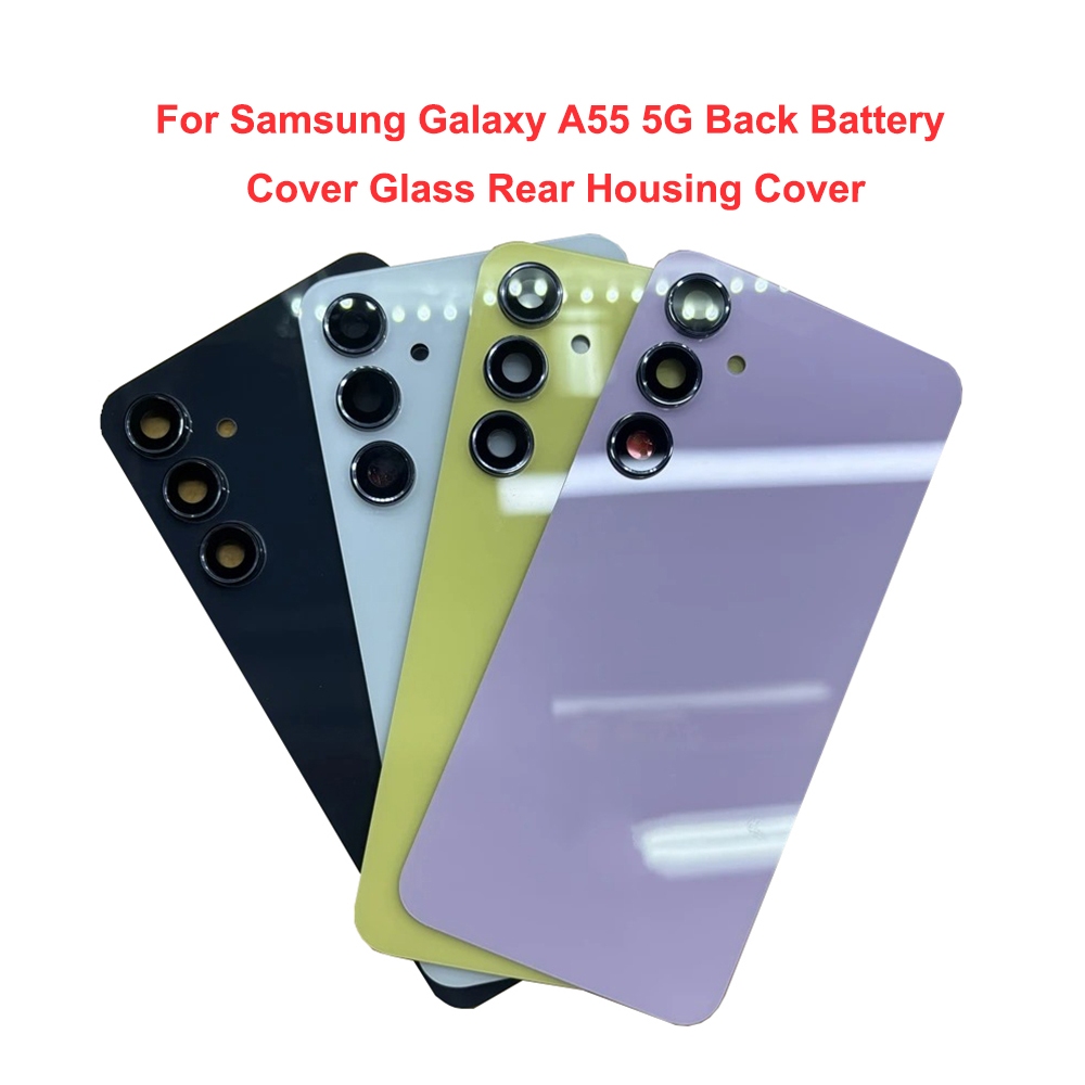 สําหรับ Samsung Galaxy A55 5G A556 ฝาหลังแบตเตอรี่กระจกฝาครอบด้านหลังพร้อมเลนส์กล้อง