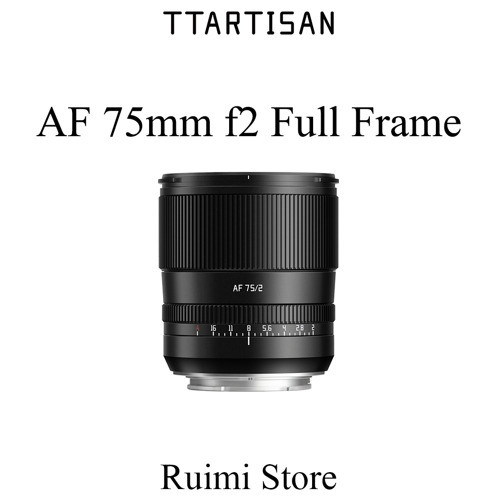 TTArtisan 75 มม.f2 เลนส์โฟกัสอัตโนมัติแบบเต็มเฟรมสําหรับกล้อง Mirrorless ของ Sony E / Nikon Z /X/Mou
