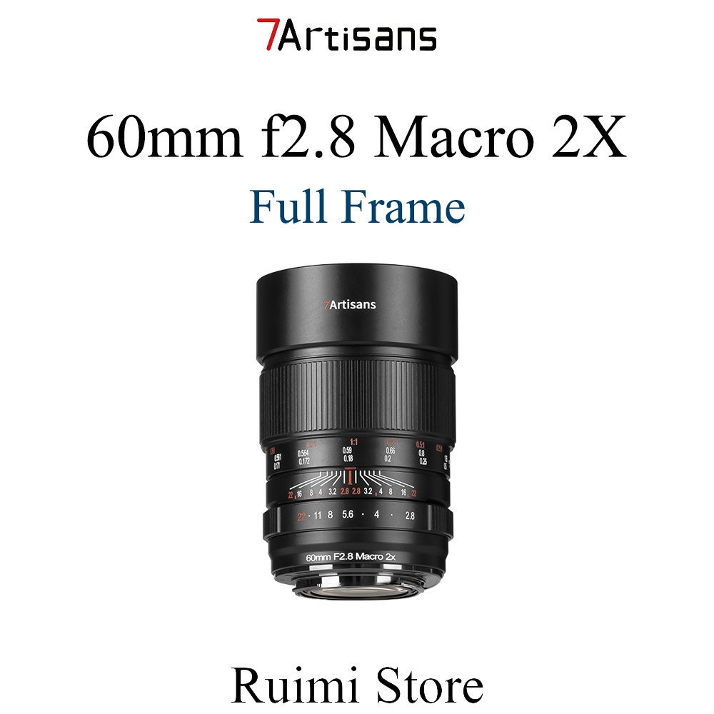 7Artisans 60 มม. f2.8 Macro 2X เลนส์แมนนวลโฟกัสแบบฟูลเฟรม 60mm f2.8