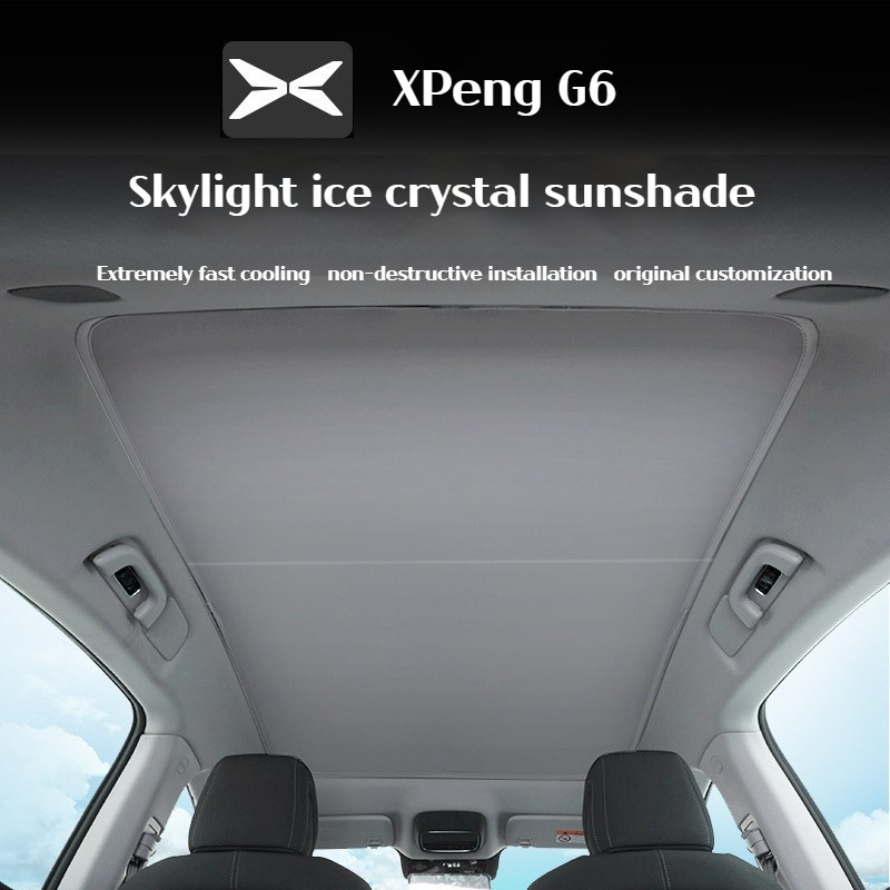 เหมาะสำหรับซันรูฟกระจกด้านหน้าและด้านหลัง Xpeng G6, ม่านบังแดดคริสตัลน้ำแข็งฉนวนกันความร้อน, อุปกรณ์เสริมม่านบังแดดหลังคา