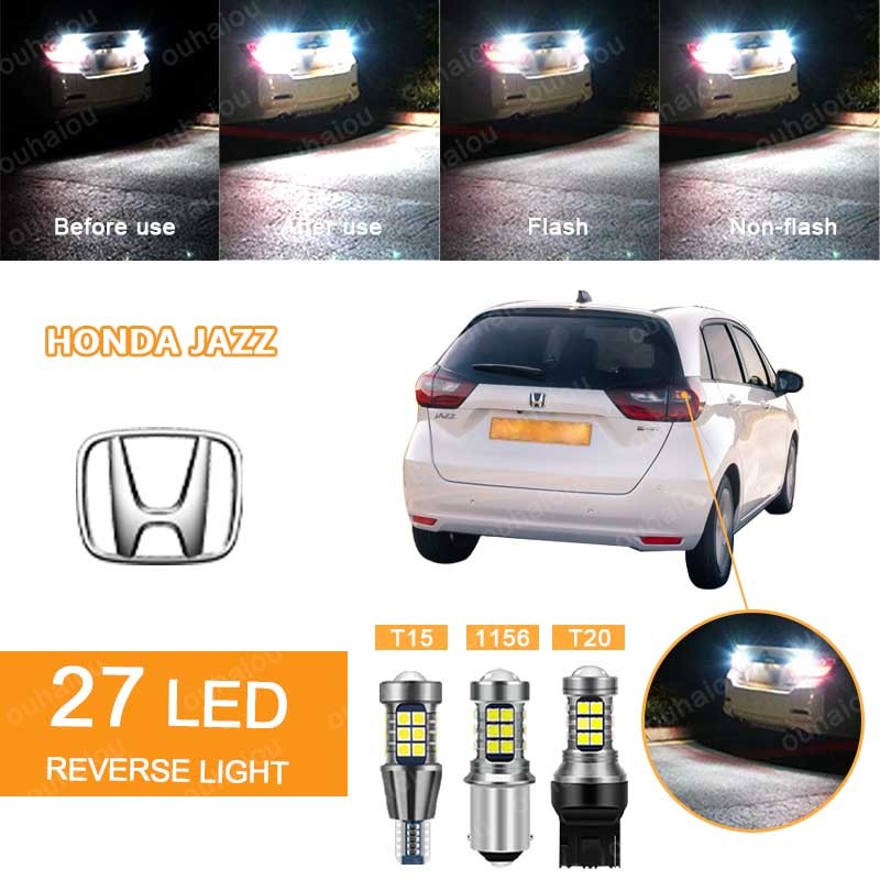 [HONDA Jazz] 1PCS 27 LED หลอดไฟถอยหลังรถยนต์ Non Flash & Flash T15 T20/7440 1156 (กระพริบ 3 ครั้ง+คงที่ )