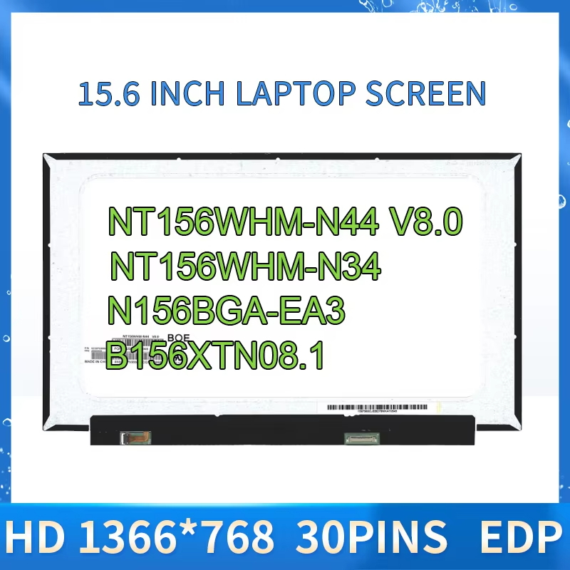 NT156WHM-N44 V8.0 B156XTN08.1 NT156WHM-N34 NT156WHM-N44 B156XTN08.0 N156BGA-EA3 15.6" จอแสดงผล LCD แ