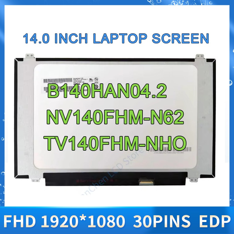14.0 นิ้ว NV140FHM-N49 fit B140HAN04.2 NV140FHM-N62 TV140FHM-NHO N140HCA-EAC IPS FHD1920x1080 30pins