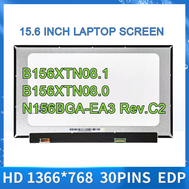15.6 "หน้าจอ LCD แล็ปท็อปแบบบาง N156BGA-EA3 Rev.C2 NT156WHM-N44 V8.0 B156XTN08.1 B156XTN08.0 HD1366x