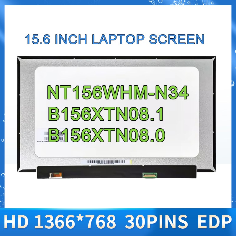 15.6 "นิ้วหน้าจอแล็ปท็อป NT156WHM-N44 V8.0 NT156WHM-N34 B156XTN08.1 B156XTN08.0 จอแสดงผล LCD Matrix 