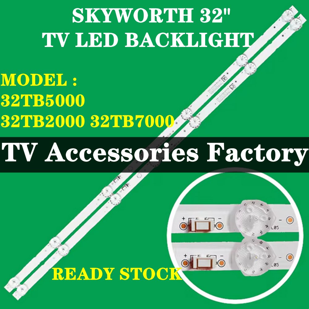 SKYWORTH 32TB5000 32TB2000 32TB7000 SKYWORTH 32" LED TV BACKLIGHT (LAMP TV) SKYWORTH 32 INCH LED TV BACKLIGHT 32TB5000 32TB2000 32TB7000
