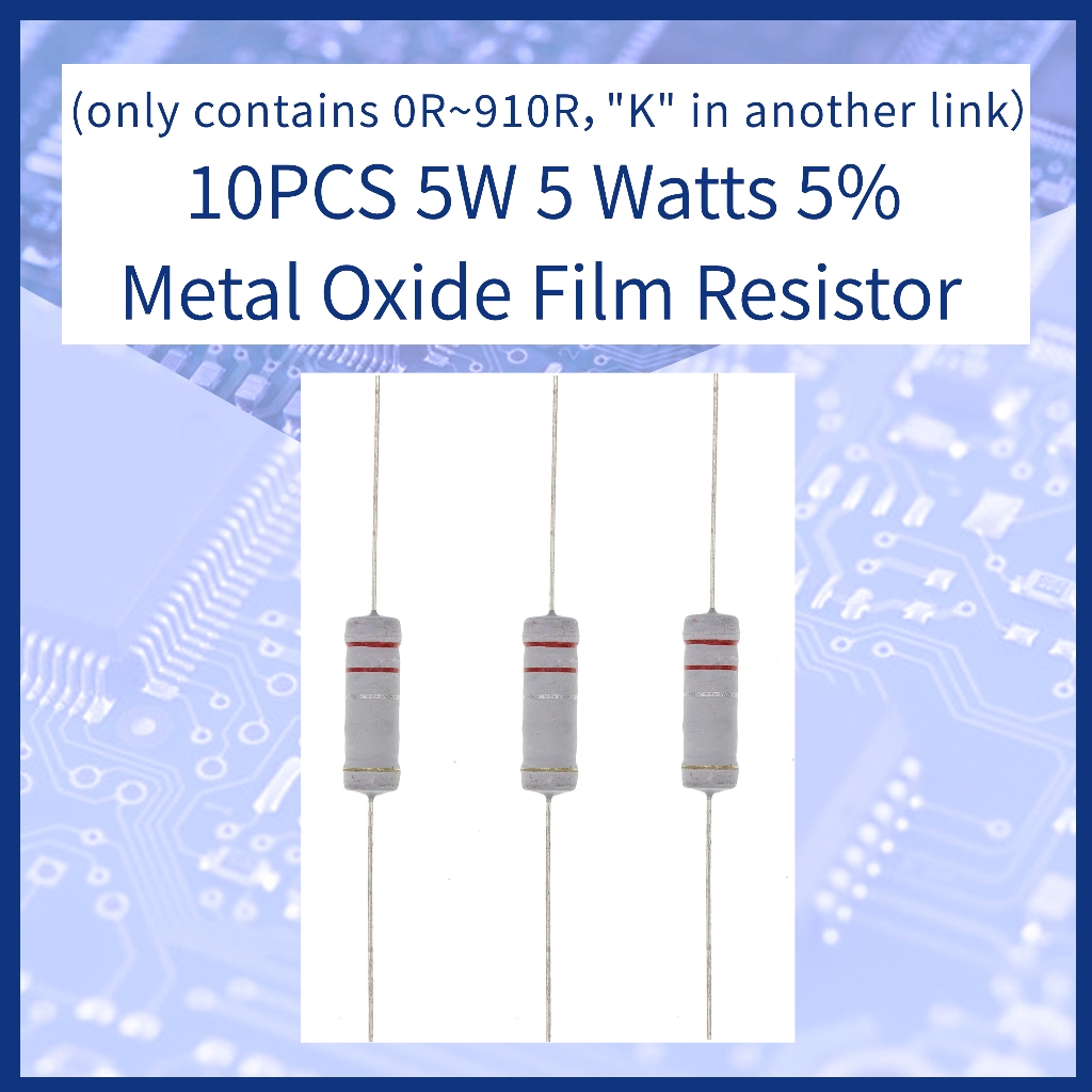 (มีทุกขนาด ลิงค์นี้มีเพียง 0R~910R,"K" ในอีกลิงค์)10 ชิ้น ตัวต้านทาน 5W 5 Watts 5% Metal Oxide Film 