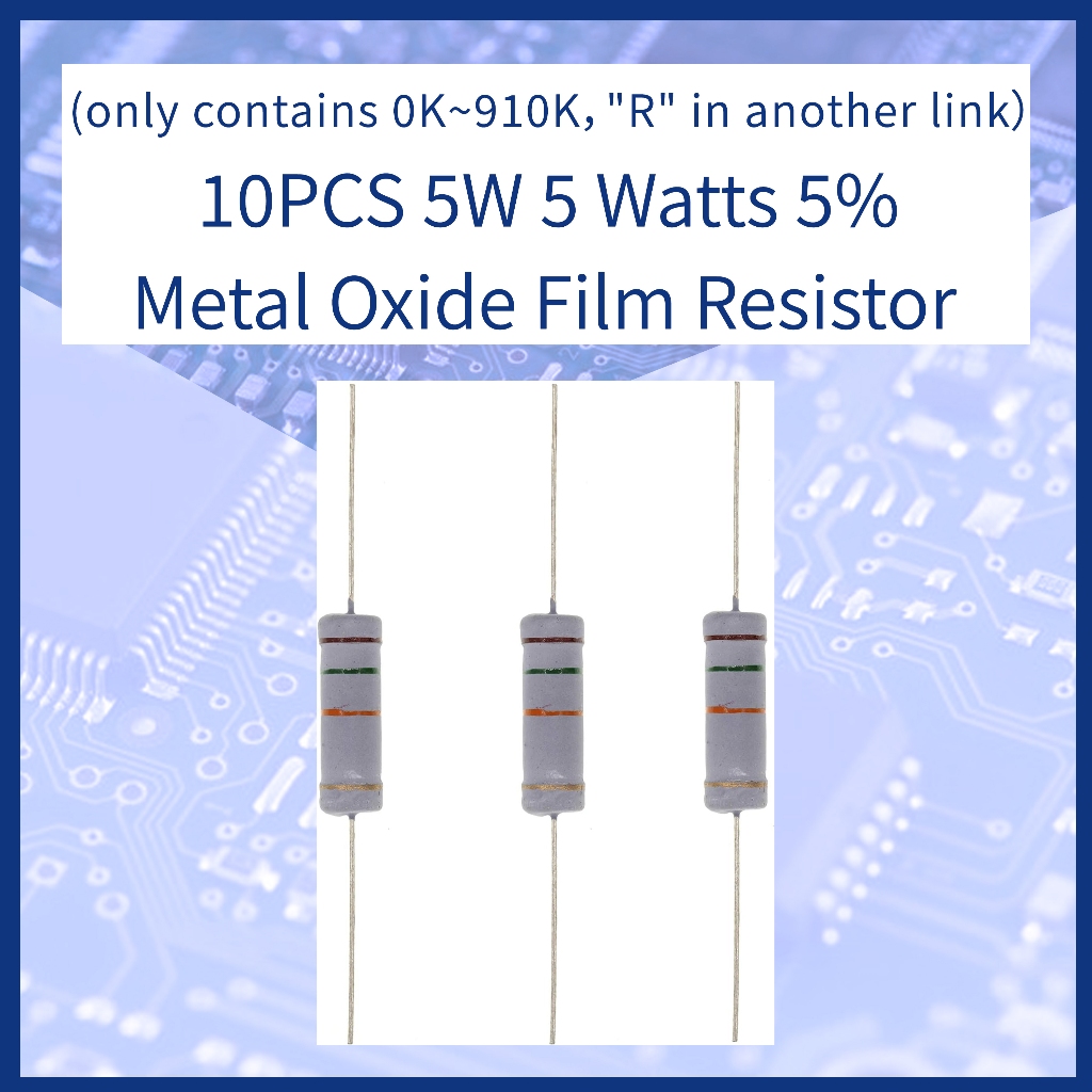 (มีทุกขนาด ลิงค์นี้มีเพียง 0K~910K,"R" ในอีกลิงค์)10 ชิ้น ตัวต้านทาน 5W 5 Watts 5% Metal Oxide Film 