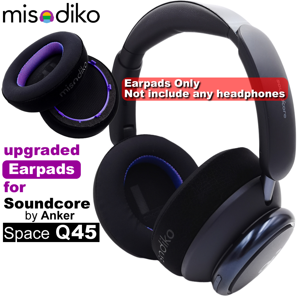 Misodiko อัพเกรดแผ่นรองหูฟังสําหรับ Soundcore โดย Anker Space Q45 หูฟัง