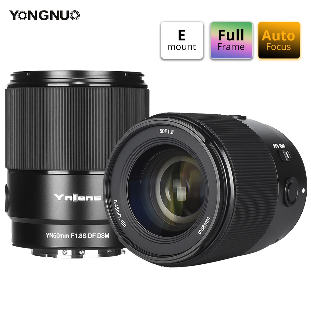 Yongnuo - เลนส์ฟูลเฟรม Sony E-16 YN 50mm, F1.8S DF DSM, Tains and Resressing, A6300, A6400