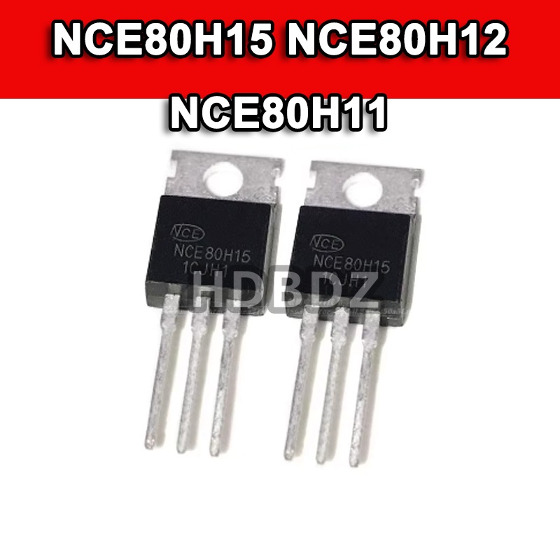NCE80H15 NCE80H12 NCE80H11 2 ~ 5pcs TO220 Field Effect Management MOS IC tta