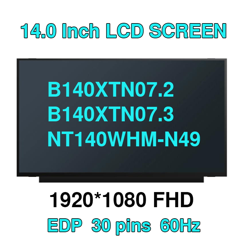 14.0 แล็ปท็อปหน้าจอ LCD B140XTN07.2 B140XTN07.3 LQ140T1JH01 N140BGA-EA4 NT140WHM-N43 NT140WHM-N49 สํ