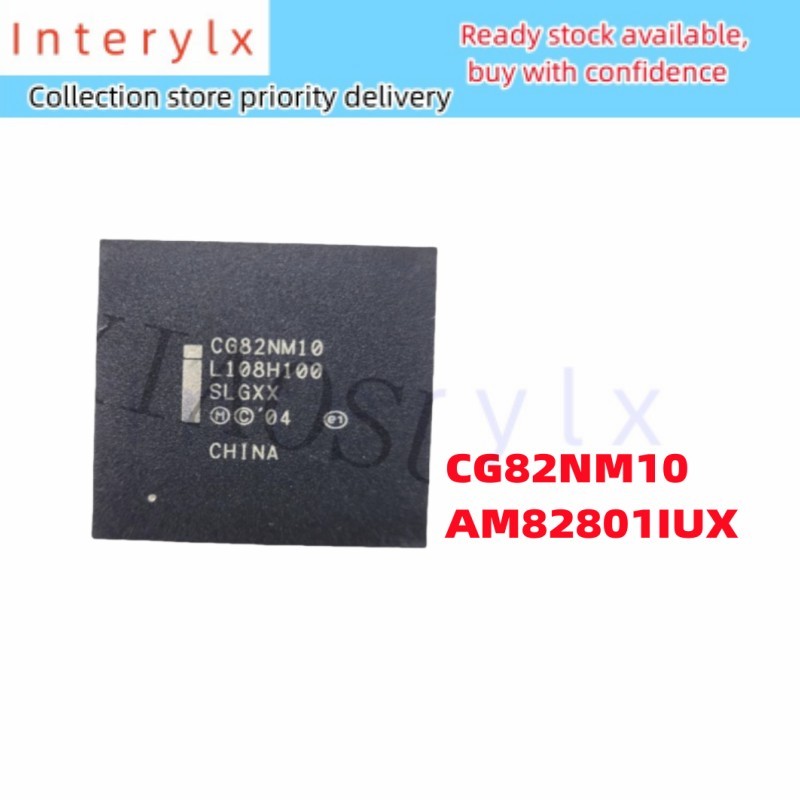 1 ชิ้น/ล็อตใหม่เอี่ยม CG82NM10 CGB2NM10 SLGXX AM82801IUX BGA South Bridge กราฟิกการ์ดชิป IC