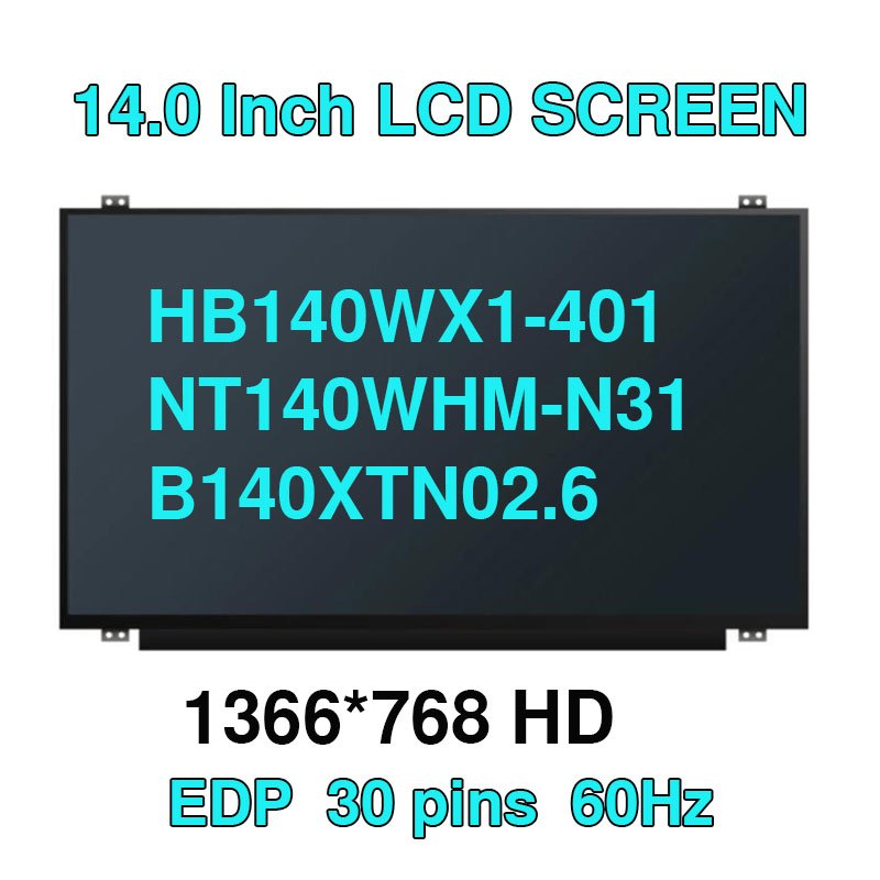 ใหม่ 14.0 "แล็ปท็อปหน้าจอ LCD NT140WHM-N41 Fit HB140WX1-401 NT140WHM-N31 B140XTN02.6 N140BGE-E33 สํา