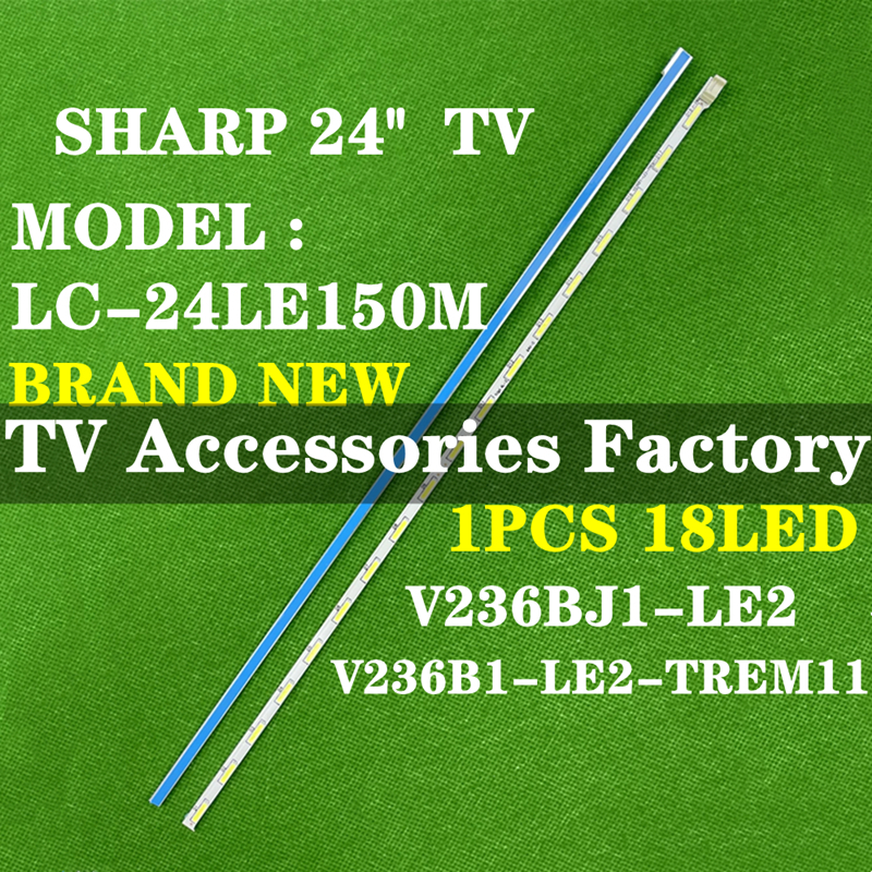 ( NEW ) LC-24LE150M LC-24LE155M SHARP 24 INCH LED TV BACKLIGHT ( LAMP TV ) LC-24LE150 24" BACKLIGHT