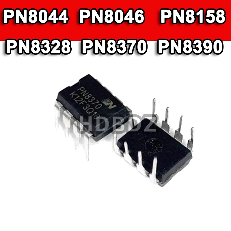 5~10PCS PN8044 PN8046  PN8158 PN8328 PN8370 PN8390 DIP8 Power Management ชิป IC
