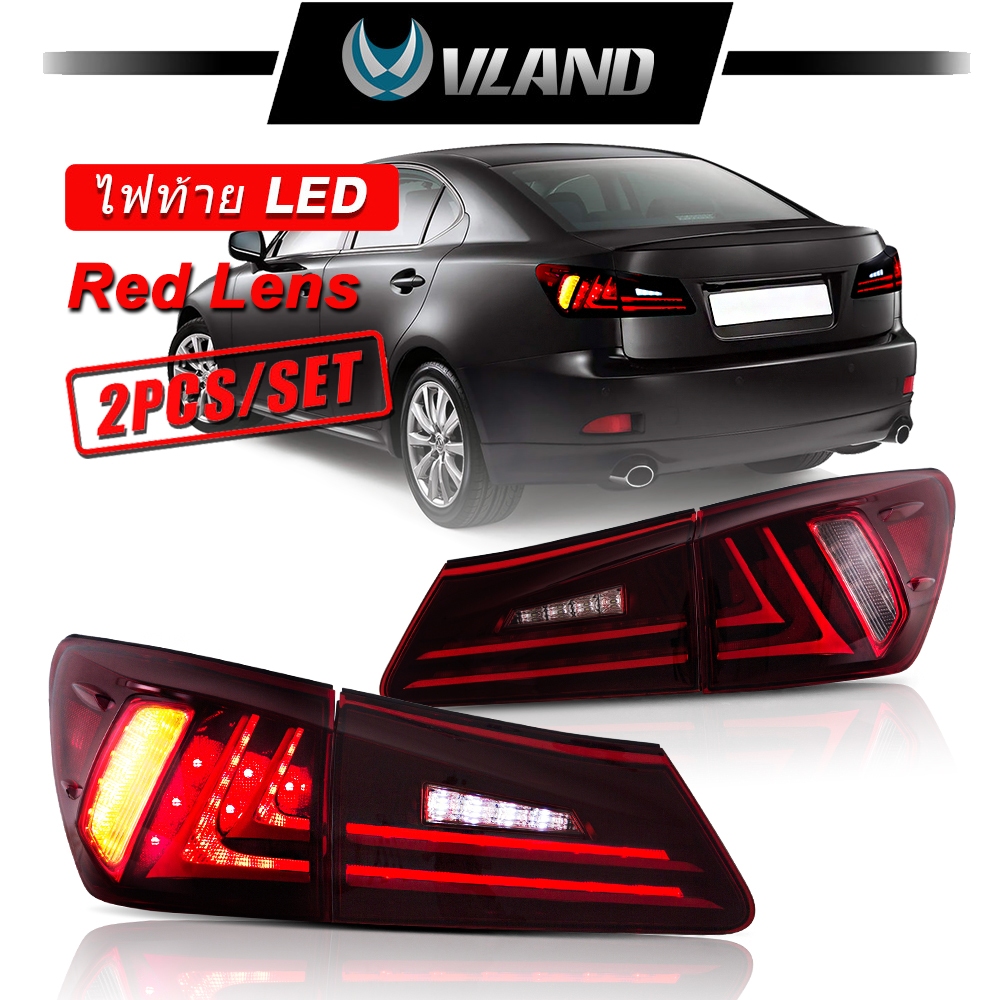 VLAND ไฟท้าย LED Fit Lexus IS 2nd Gen (XE20) 2006-2012 Lexus IS250 IS350 IS220d 2008-2015 IS-F