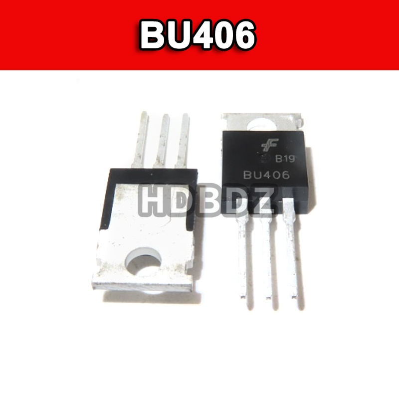 5~10PCS BU406 TO-220 Triode NPN ทรานซิสเตอร์แรงดันไฟฟ้าสูงหลอด IC