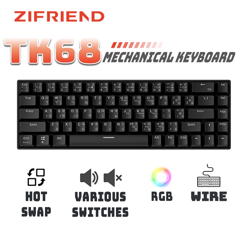 ZIFRIEND TK68 คีย์บอร์ดแมคคานิก RGB Hotswap คีย์บอร์ดเกมมิ่งแบบมีสาย คีย์บอร์ดไทย