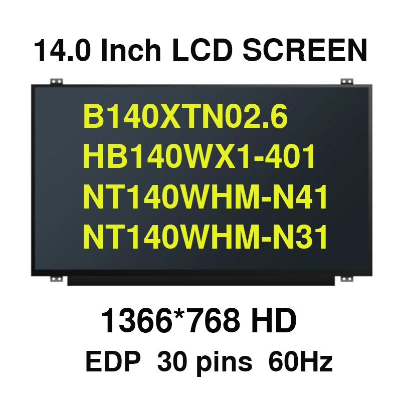 ใหม่ 14.0 "แล็ปท็อปหน้าจอ LCD NT140WHM-N41 Fit HB140WX1-401 NT140WHM-N31 B140XTN02.6 N140BGE-E33 สํา